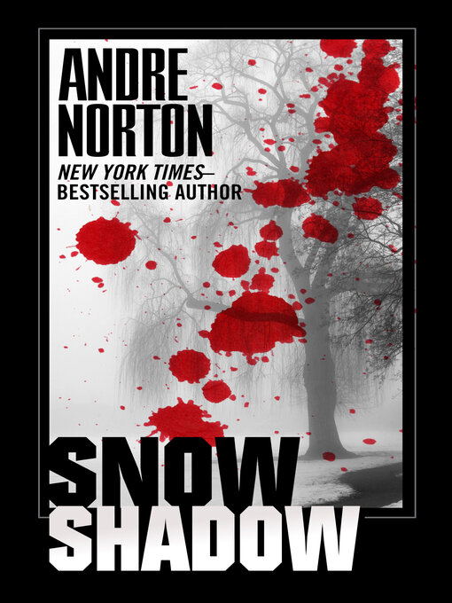 Title details for Snow Shadow by Andre Norton - Available
